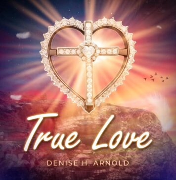 True Love by Denise H. Arnold